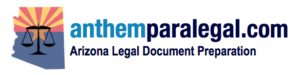 Arizona Legal Document Preparation | anthemparalegal.com